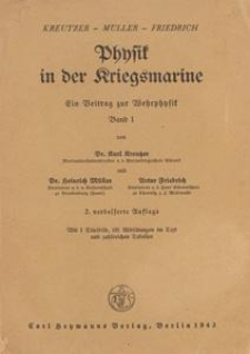 Physik in der Kriegsmarine : ein Beitrag zur Wehrphysik. Bd. 1