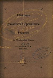 Erläuterungen zur geologischen Specialkarte von Preussen und den Thüringischen Staaten. Lfg. 15. Blatt Platte. Gradabt. 67, No. 54