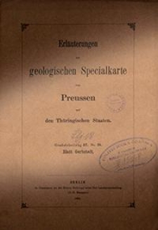 Erläuterungen zur geologischen Specialkarte von Preussen und den Thüringischen Staaten. Lfg. 18. Blatt Gerbstedt. Gradabt. 57, No. 20