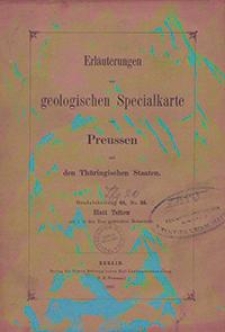 Erläuterungen zur geologischen Specialkarte von Preussen und den Thüringischen Staaten. Lfg. 20. Blatt Teltow. Gradabt. 44, No. 36