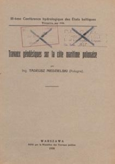 Travaux géodésiques sur la côte maritime polonaise : III-è Conference des États baltiques, Warszawa, mai 1930
