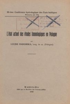 L'état actuel des études limnologiques en Pologne : III-è Conference des États baltiques, Warszawa, mai 1930