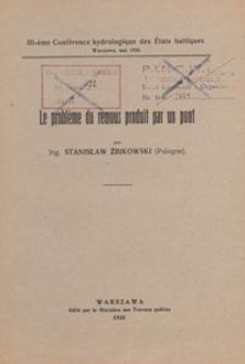 Le problème du remous produit par un pont : III-è Conference des États baltiques, Warszawa, mai 1930