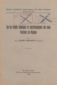 Sur les études chimiques et bactériologiques des eaux fluviales en Pologne : III-è Conference des États baltiques, Warszawa, mai 1930