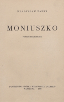 Moniuszko : powieść biograficzna