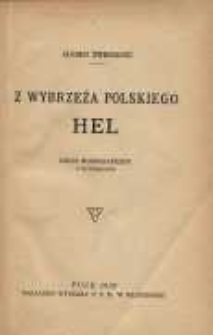 Z wybrzeża polskiego : Hel : zarys monograficzny z ilustracjami