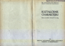 Kształcenie charakteru : wskazówki praktyczne