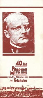 Akademia Muzyczna im. St. Moniuszki w Gdańsku 1987 : w 40-lecie założenia 1947-1987