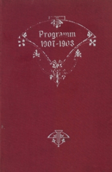 Programm : f&uuml;r das Studienjahr 1907-1908