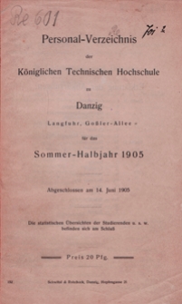 Personal-Verzeichnis der Kgl. Tech. Hoch. zu Danzig ... f&uuml;r das Sommer-Halbjahr 1905