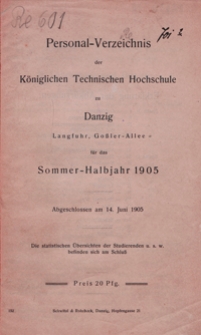 Personal-Verzeichnis der Kgl. Tech. Hoch. zu Danzig ... für das Sommer-Halbjahr 1905