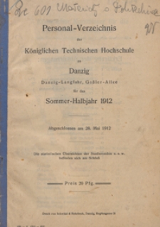 Personal-Verzeichnis der Kgl. Tech. Hoch. zu Danzig ... f&uuml;r das Sommer-Halbjahr 1912