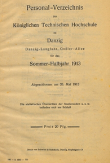Personal-Verzeichnis der Kgl. Tech. Hoch. zu Danzig ... f&uuml;r das Sommer-Halbjahr 1913