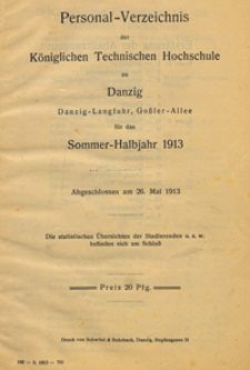 Personal-Verzeichnis der Kgl. Tech. Hoch. zu Danzig ... für das Sommer-Halbjahr 1913