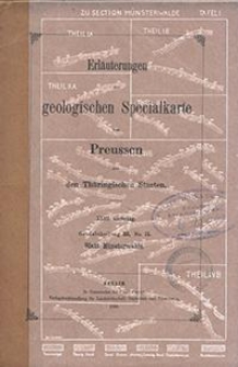 Erläuterungen zur geologischen Specialkarte von Preussen und den Thüringischen Staaten. Lfg. 43. Blatt Münsterwalde. Gradabt. 33, No. 15