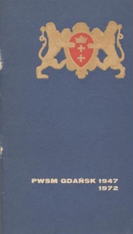 25 lat Państwowej Wyższej Szkoły Muzycznej w Gdańsku : 1947-1972 : programy koncertów jubileuszowych