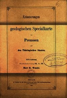 Erläuterungen zur geologischen Specialkarte von Preussen und den Thüringischen Staaten. Lfg. 46. Blatt St. Wendel. Gradabt. 80, No. 36