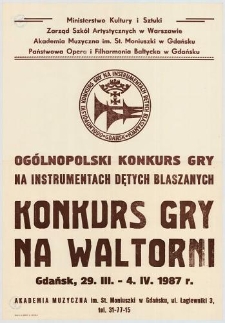 Ogólnopolski Konkurs Gry na Instrumentach Dętych Blaszanych : Konkurs Gry na Waltorni : Gdańsk, 29. III. - 4. IV. 1987 r.