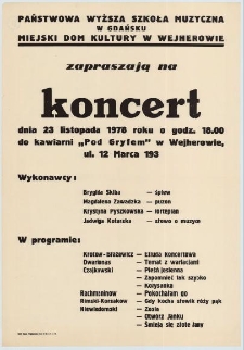 Państwowa Wyższa Szkoła Muzyczna w Gdańsku, Miejski Dom Kultury w Wejherowie : zapraszają na Koncert dnia 23 listopada 1978 roku o godz. 18.00 do kawiarni "Pod Gryfem" w Wejherowie, ul. 12 marca 193