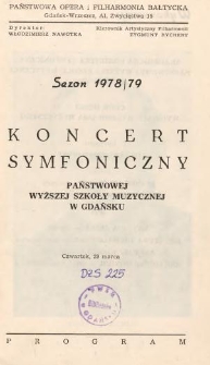 Sezon 1978/79 : Koncert symfoniczny Państwowej Wyższej Szkoły Muzycznej w Gdańsku : czwartek, 29 marca : program