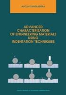 Advanced characterization of engineering materials using indentation techniques