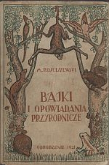 Bajki, baśnie i legendy ludowe na tle przyrodniczem