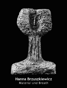 Hanna Brzuszkiewicz. Material and Breath