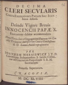 Decima Cleri Secvlaris Contra Exemptiones Patrum Soc. Iesv Antea defensa