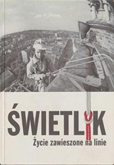 Świetlik : życie zawieszone na linie