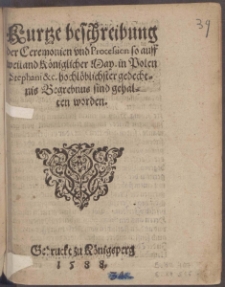 Kurtze beschreibung der Ceremonien vnd Procession so auff weiland K&ouml;niglicher May