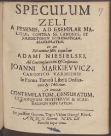 Speculum Zeli A Pessimis, Ad Exemplar Maliti&aelig;, Contra SS. Canones