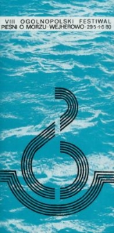 VIII Ogólnopolski Festiwal Pieśni o Morzu w Wejherowie : Wejherowo 29 maja - 1 czerwca 1980 r. / opracowanie programu: E. Kania, J. Książę, Z. Tessa ; projekt okładki: Janusz Hebda