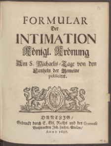 Formular Der Intimation Königl. Krönung Am S. Michaelis=Tage
