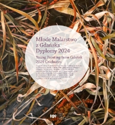 Młode Malarstwo z Gdańska. Dyplomy 2024