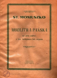 Modlitwa Pańska : na głos solowy z tow. fortepianu lub organu / St. Moniuszko ; słowa J. Moroza