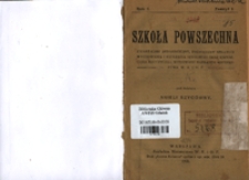 Szkoła Powszechna : kwartalnik pedagogiczny, poświęcony sprawom wychowania i nauczania szkolnego oraz kształcenia nauczycieli, wydawany nakładem Ministerstwa W. R. i O. P.