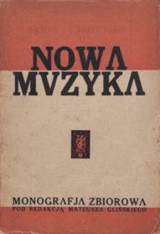 NOWA MUZYKA : monografia zbiorowa / pod red. Mateusza Glińskiego
