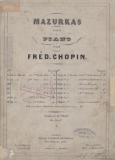 4 Mazurkas op.41 [e-moll, H-dur, As-dur, cis-moll] : pour le piano / [Dediees] a son Ami Etienne Witwicki par Fred. Chopin