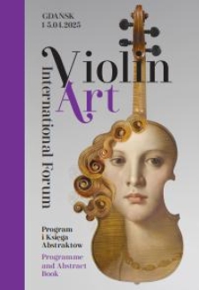 ViolinArt Forum International : program i księga abstrakt&oacute;w : Gdańsk, 1-5.04. 2025