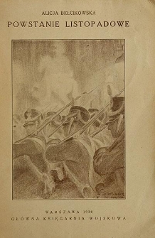 Powstanie Listopadowe : zbi&oacute;r pieśni i poezyj poprzedzony zarysem historji Powstania : (1830-1930)