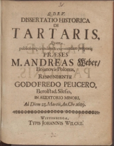 Dissertatio Historica De Tartaris, Quam publice exquirendam & excutiendam