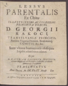 Lessvs Parentalis Ex Obitu Illvstrissimi Ac Celsissimi Principis ac Domini