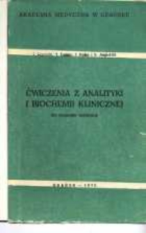 Ćwiczenia z analityki i biochemii klinicznej : dla studentów medycyny