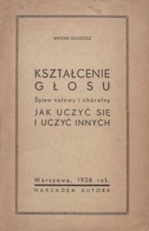 Kształcenie głosu. Śpiew solowy i chóralny. Jak uczyć się i uczyć innych