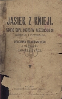 Jasiek z knieji. Sporokupa łgorstw kaszebściech zebrano i powiązano od...