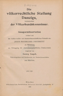 Die völkerrechtliche Stellung Danzigs, insbesondere der Völkerbundskommisar: Inauguraldissertation verfasst und der hohen rechts - und staatwissenschaftlichen Fakultät der Julius Maximilians Universität zu Würzburg zur Erlangung der staastswissenschaftlichen Doktorwürde