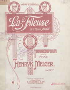 La Fileuse de l'opera "Marja" = [Pieśń prząśniczek z opery "Maria"] : B-dur : transcription pour le piano