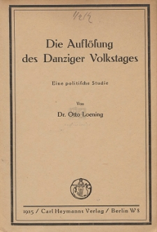 Die Aufl&ouml;sung des Danziger Volkstages : Eine politische Studie