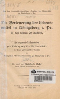 Die Verteuerung der Lebensmittel in Königsberg i. Pr. in den letzten 20 Jahren : Inaugural-Dissertation zur Erlangung der Doktörwürde
