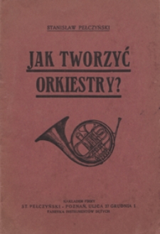 Jak tworzyć orkiestry? : rady i wskazówki